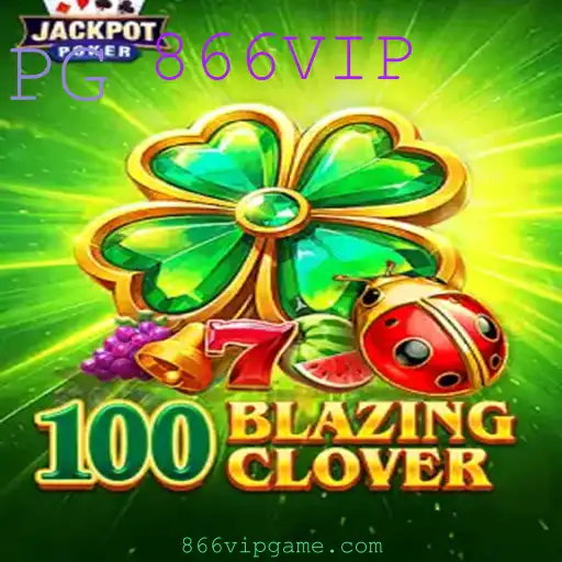 Explorando o Mundo de 100BlazingClover: Um Guia Completo